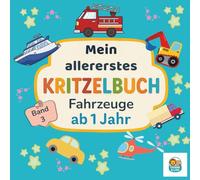 Yanni & Lini: Mein erstes Kritzelbuch - Fahrzeuge (ab 1 Jahr): 40 einfache Fahrzeug-Motive • dicke Linien • einseitig (Yanni & Lini - Kritzelbuch)