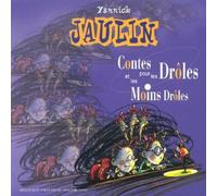 Yannick Jaulin - Contes Pour Les Droles Et Les Moins Droles