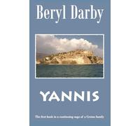 YANNIS: The first book in a continuing saga of a Cretan family (Cretan Saga)