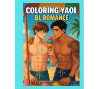 YAOI Coloring Book - Boys Love -Romantic BL for Adults: Manga-Style Passion Between Men - BL Scenes to Color