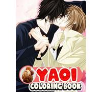 Yaoi Coloring Book: Great Coloring Book With Unique Designs Of Yaoi For Adults And Kids, Relax And Stress Relief
