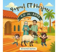 Yaqout Et Marjane - Eid al Adha - Aid al Adha: Islam pour enfants Aid pour enfants Eid pour enfants
