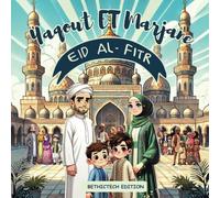 Yaqout et Marjane - Eid al Fitr - Aid al Fitr- Eid mubarak - Aid mubarak: Islam books for kids - Eid for kids - Ramadan for children