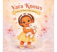 Yara knows - A story of Mama, Dada and Yara: Baby girl first year developmental story_ Parent bonding gift.