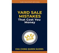 Yard Sale Mistakes That Cost You Money: 18 Common Beginner Mistakes to Avoid (Turn Stuff Into Cash)