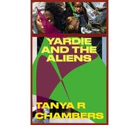 YARDIE AND THE ALIENS