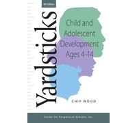 Yardsticks: Child and Adolescent Development Ages 4 - 14