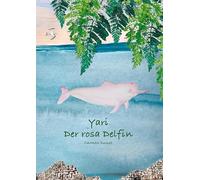 Yari, der rosa Delfin
