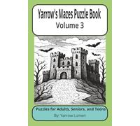 Yarrow’s Mazes Puzzle Book Volume 3: Fun mazes | 6x9 inches, 111 pages | 50 Puzzles ... Great for Vacations, Road Trips, Airplanes, and Spare time.