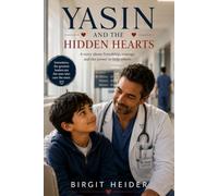 Yasin and the Hidden Hearts: A heartfelt story about family, courage, and the power of kindness