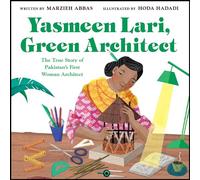Yasmeen Lari, Green Architect: The True Story of Pakistan's First Woman Architect