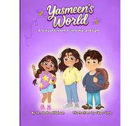 YASMEEN'S WORLD: A Children's Story of Friendship, Mindfulness and Emotional Regulation