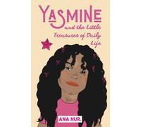 Yasmine and the Little Treasures of Daily Life: English version