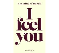 Yasmine M‘Barek I feel you: Über Empathie (Tapa dura)