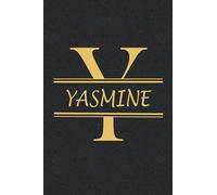 YASMINE: Personalized name Notebook YASMINE, Gold & Black Notebook for Women & Girls Named YASMINE Gift Idea, Office Lined Journal to Write in, ... Letter YASMINE Initial Monogram Notebook