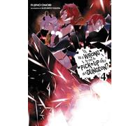 Suzuhito Yasuda – Is It Wrong to Try to Pick Up Girls in a Dungeon? Vol. 4 – Novela ligera