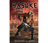 Yasuke: Dead Man Walking (The Yasuke Duology)