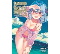 Yasumo - Banished from the Hero's Party, I Decided to Live a Quiet Life in the Countryside, Vol. 11 (light no: Light Novel (BANISHED HEROES PARTY QUIET LIFE COUNTRYSIDE NOVEL SC)