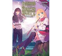Yasumo - Banished from the Hero's Party, I Decided to Live a Quiet Life in the Countryside, Vol. 7 LN: Volume 7 (BANISHED HEROES PARTY QUIET LIFE COUNTRYSIDE NOVEL SC)