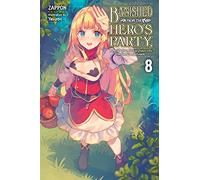 Yasumo - Banished from the Hero's Party, I Decided to Live a Quiet Life in the Countryside, Vol. 8 (Edición en Inglés): Volume 8 (BANISHED HEROES PARTY QUIET LIFE COUNTRYSIDE NOVEL SC)
