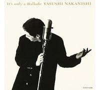 Yasushi Nakanishi - It's Only a Ballade
