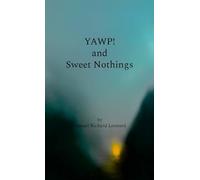 YAWP! and Sweet Nothings