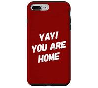 Yay You Are Home Familia Amor Divertido Viaje Vacaciones Vacaciones Carcasa para iPhone 7 Plus/8 Plus