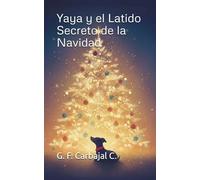 Yaya y el Latido Secreto de la Navidad (Las aventuras de Yaya y sus amigos)