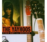 Yayhoos - Fear Not the Obvious