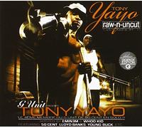 Yayo, Tony - Raw-N-Uncut [Import]