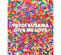 Yayoi Kusama: Give Me Love