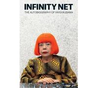 Yayoi Kusama Infinity Net (Tapa blanda) (Importación USA)