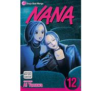 Yazawa, Ai - NANA TP VOL 12: Volume 12 (NANA GN)