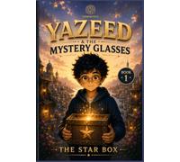 YAZEED & THE MYSTERY GLASSES: The Star Box