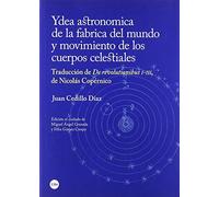 Ydea astronomica de la fabrica del mundo y movimiento de los cuerpos celestiales (Biblioteca Universitària)