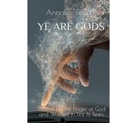 "YE ARE GODS" & Commentary:: Written by the Finger of God and Washed in Fire & Tears