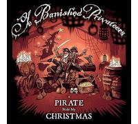 Ye banished privateers - A pirate stole my christmas