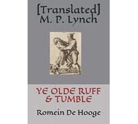 YE OLDE RUFF & TUMBLE: Romein De Hooge