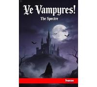Ye Vampyres!: A Legend of the National Betting-Ring
