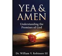 Yea & Amen: “Understanding the Promises of God” (Foundations of Faith)