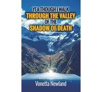 Yea Though I Walk Through the Valley of the Shadow of Death