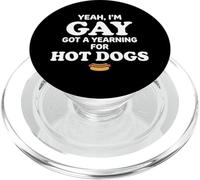 Yeah I'm Gay Got A Yearning for Hot Dogs Funny Meme LGBTQ PopSockets PopGrip para MagSafe