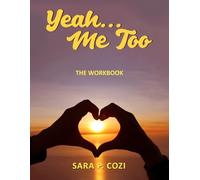 Yeah...Me Too: The Workbook