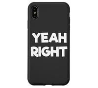 Yeah Right Funny Comedy Carcasa para iPhone XS MAX