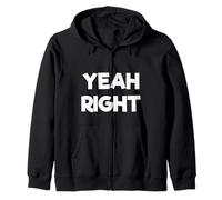 Yeah Right Funny Comedy Sudadera con Capucha