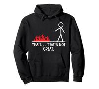 Yeah Thats Not Great Stick Figure Funny Sarcástico Broma Humor Sudadera con Capucha