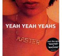 Yeah Yeah Yeahs - Yeah Yeah Yeahs-Master+Machine