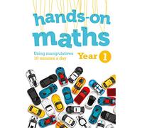 Year 1 Hands-on maths: 10 minutes of concrete manipulatives a day for maths mastery
