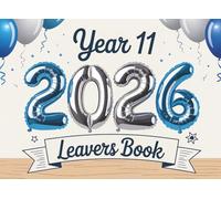Year 11 Leavers Book 2026: End of Secondary School Memory & Graduation Album for Friends, Classmates and Teachers to Record Messages and Signatures