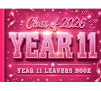 Year 11 Leavers Book Class of 2026: Sweet Memories, Messages & Best Friend Signatures (Next Chapter Collection)